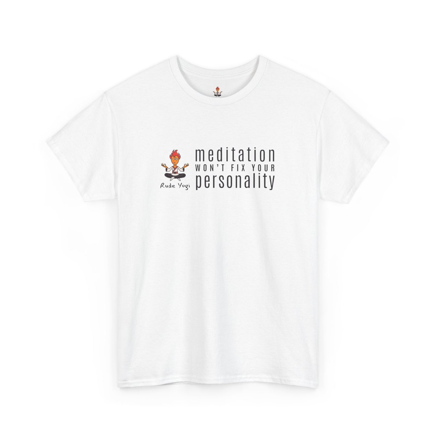 Meditation Won't Fix Your Personality Tee