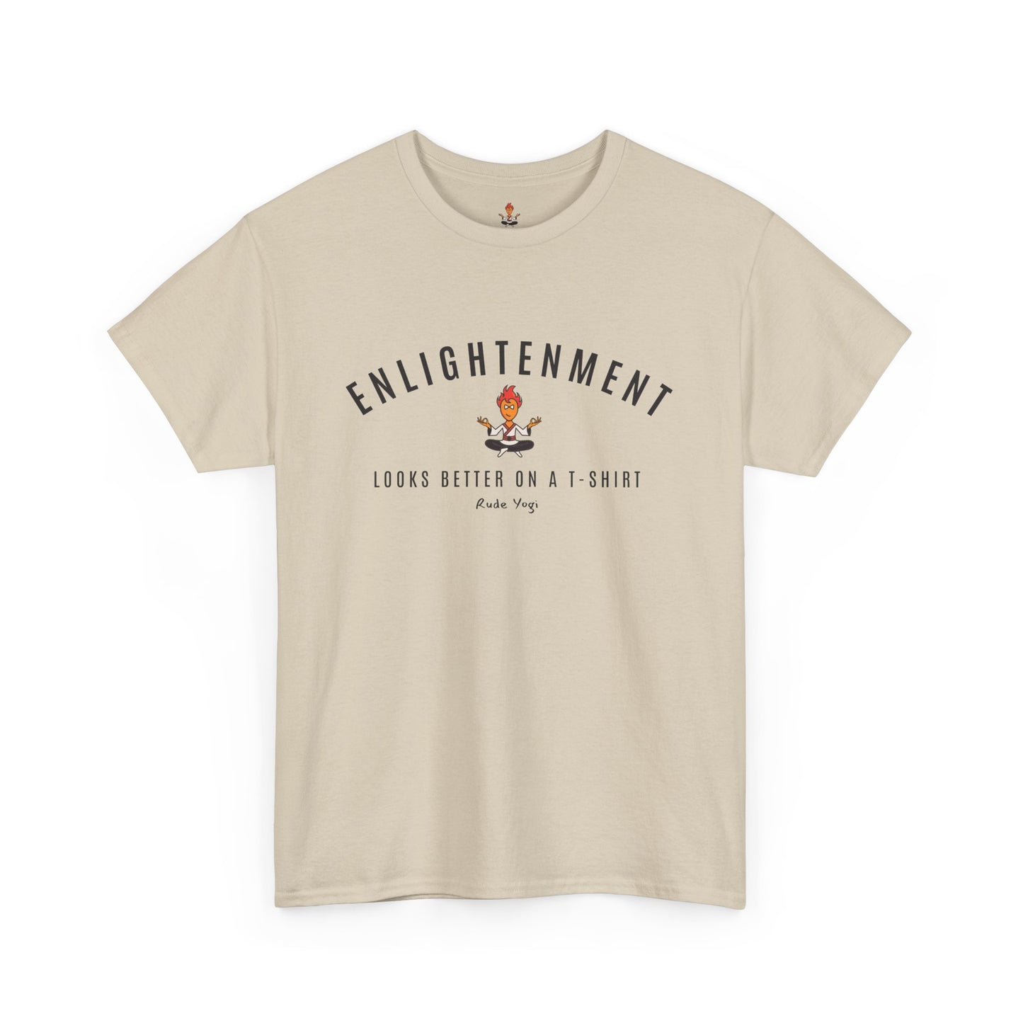 Enlightenment Looks Better On A T-Shirt Tee