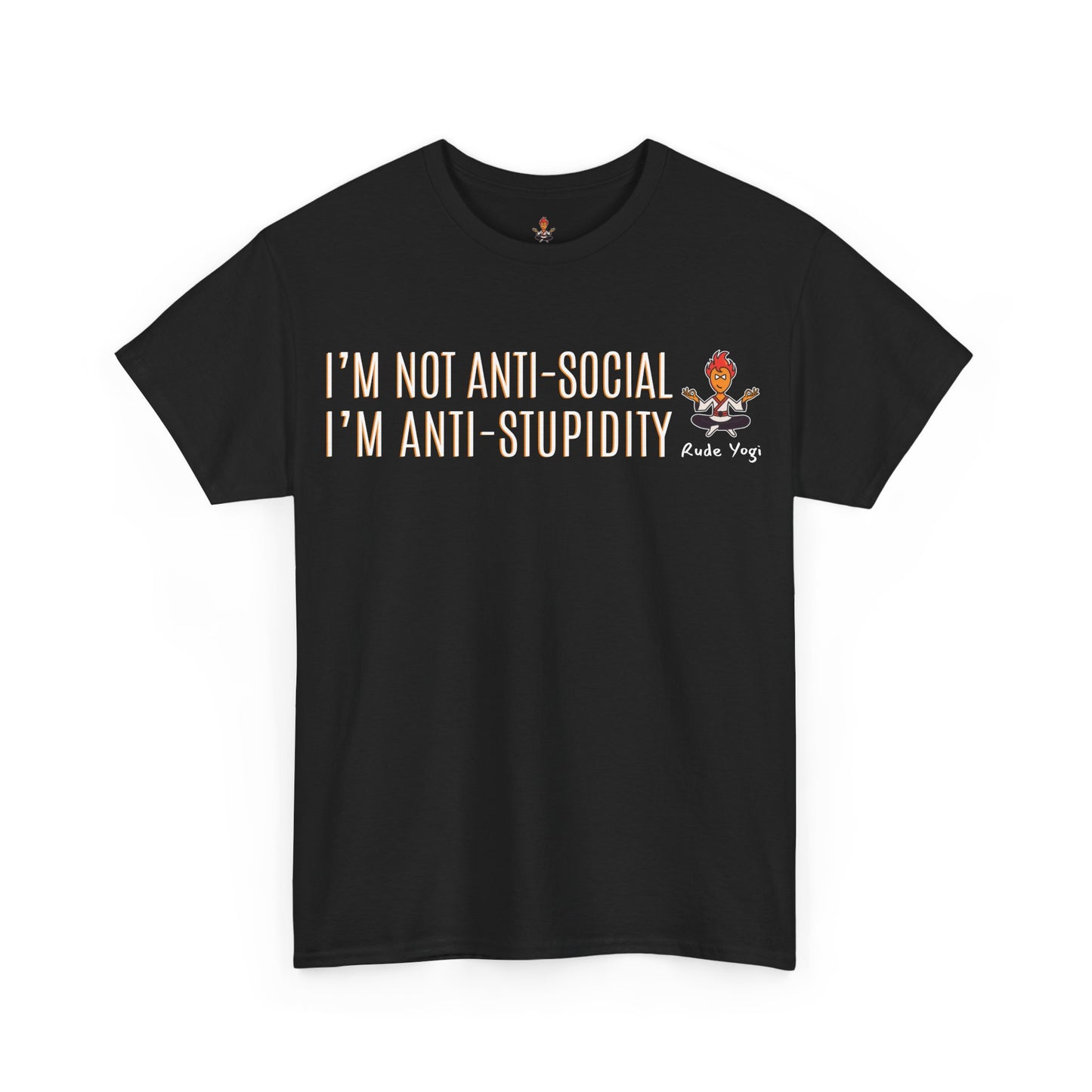 I'm Not Anti-Social I'm Anti-Stupidity Tee
