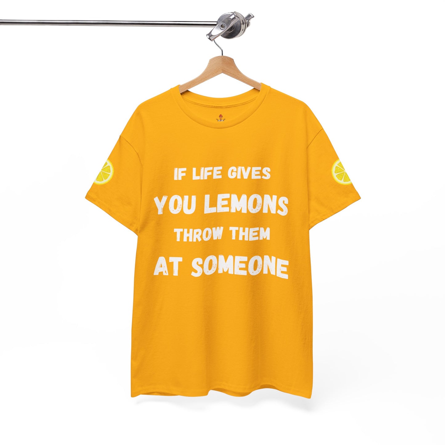 If Life Gives You Lemons Throw Them At Someone Tee