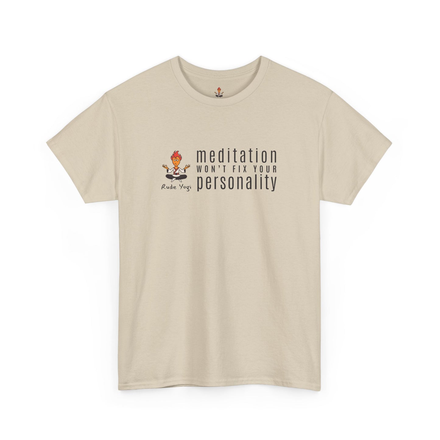 Meditation Won't Fix Your Personality Tee