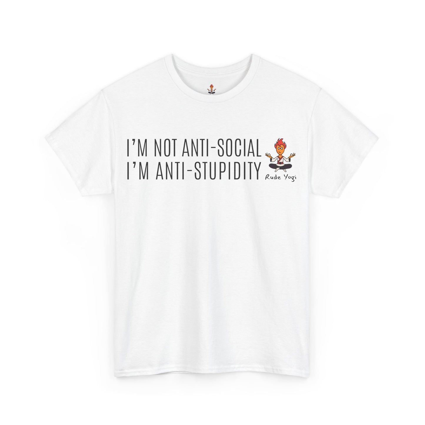 I'm Not Anti-Social I'm Anti-Stupidity Tee